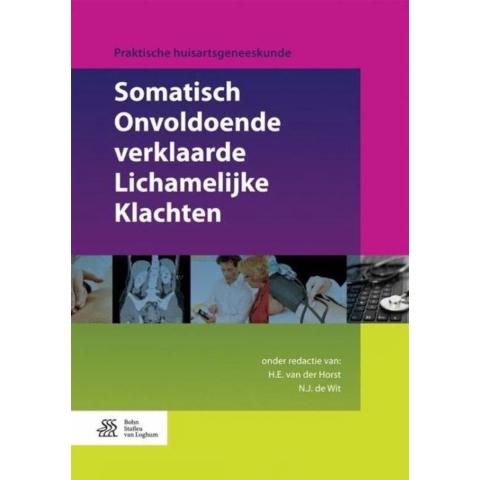 Somatisch onvoldoende verklaarde lichamelijke klachten (Hardback)