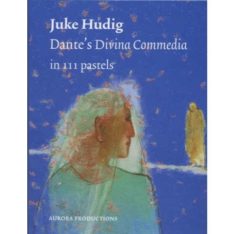 Dante's divina commedia in 111 pastels (Hardback)