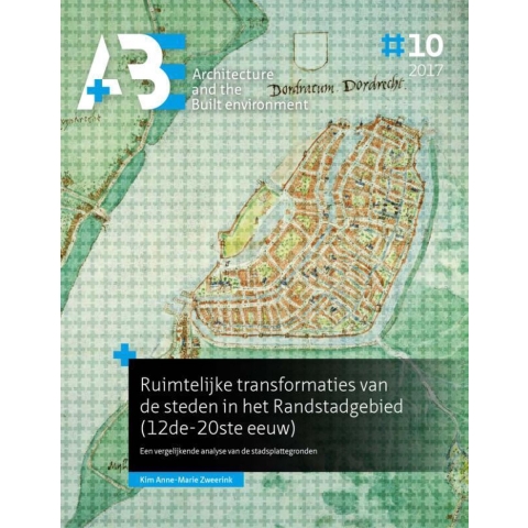 Ruimtelijke transformaties van de steden in het Randstadgebied (12de-20ste eeuw) (Paperback)