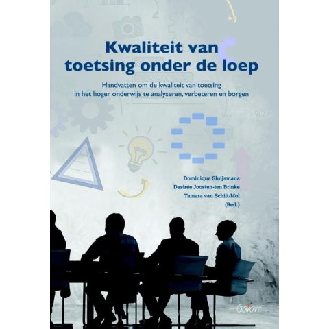 Kwaliteit van toetsing onder de loep. Handvatten om de kwaliteit van toetsing in het hoger onderwijs