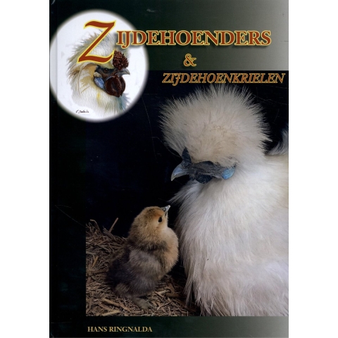 Zijdenhoenders en Zijdehoenkrielen (Hardback)