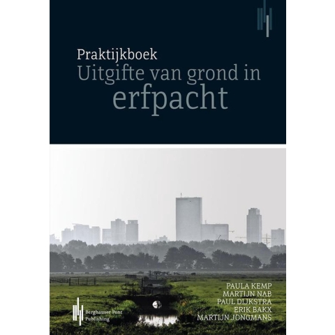 Praktijkboek uitgifte van grond in erfpacht (Paperback)