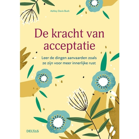 De kracht van acceptatie (Paperback)