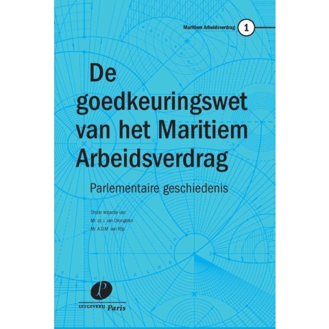 De goedkeuringswet van het Maritiem Arbeidsverdrag (Paperback)