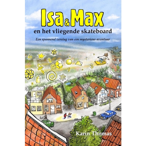 Isa en Max en het vliegende skateboard (Paperback)