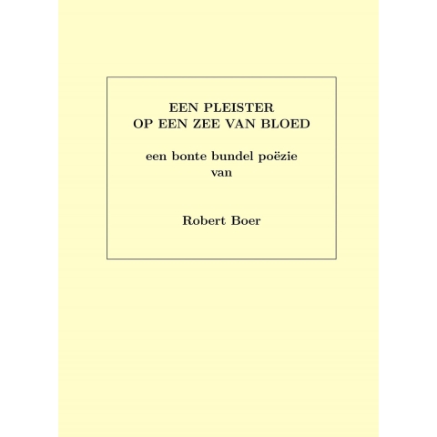Een pleister op een zee van bloed (Paperback)