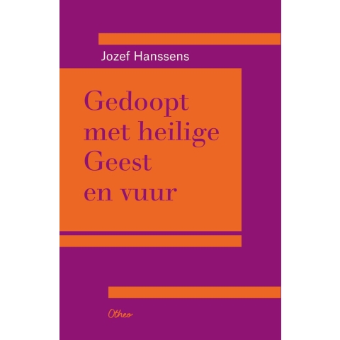 Gedoopt met Heilige geest en vuur (Paperback)