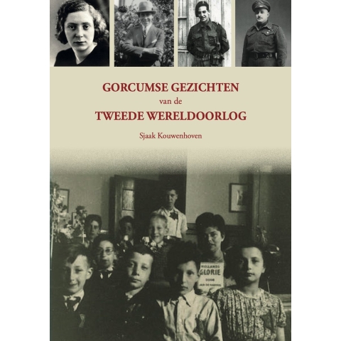 Gorcumse gezichten van de Tweede Wereldoorlog (Hardback)