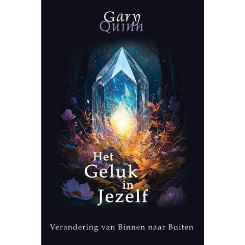 Het geluk in jezelf (Paperback)