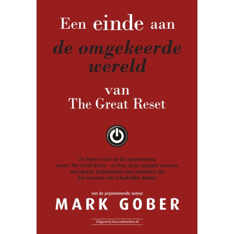 Een einde aan de omgekeerde wereld van The Great Reset (Paperback)