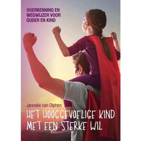 Het hooggevoelige kind met een sterke wil (Hardback)