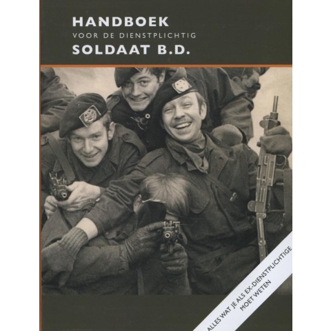Handboek voor de dienstplichtig soldaat B.D. (Paperback)