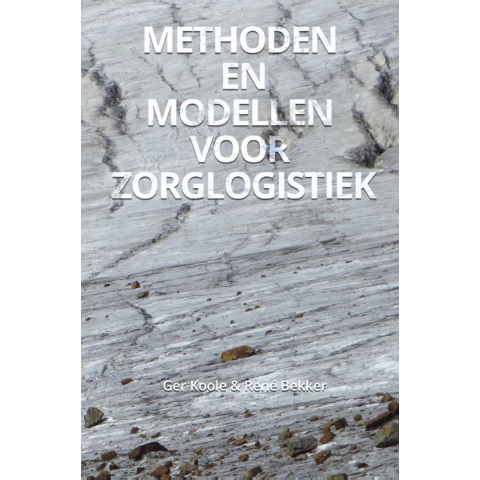 Methoden en modellen voor zorglogistiek (Paperback)