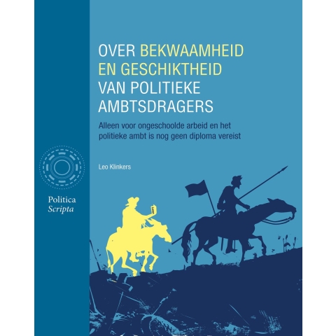 Over bekwaamheid en geschiktheid van politieke ambtsdragers (Paperback)