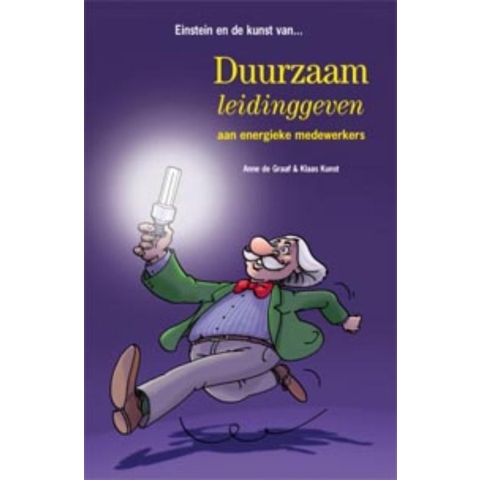 Einstein en de kunst van duurzaam leidinggeven aan energieke medewerkers (Paperback)