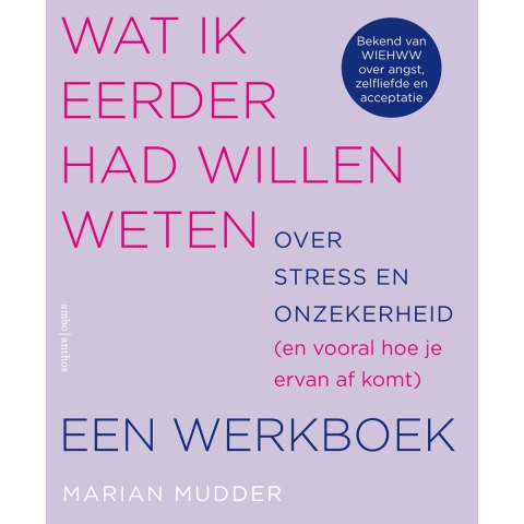 Wat ik eerder had willen weten over stress en onzekerheid (Paperback)