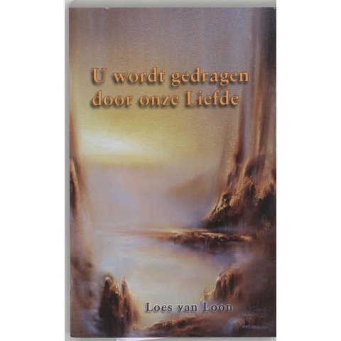 U wordt gedragen door Liefde (Paperback)