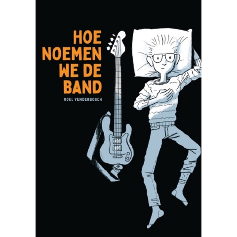 Hoe noemen we de band (Paperback)
