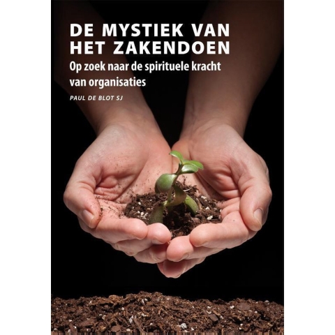 De mystiek van het zakendoen. (Paperback)