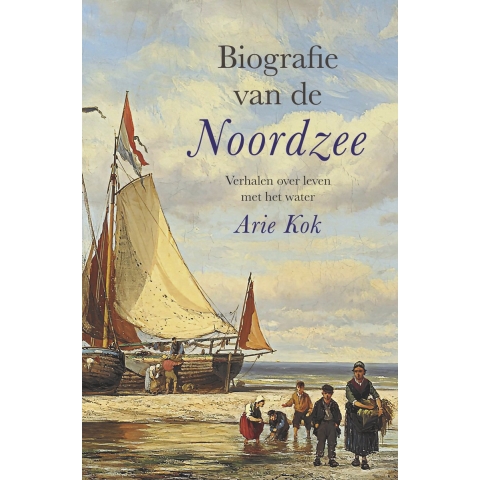 Biografie van de Noordzee (Paperback)