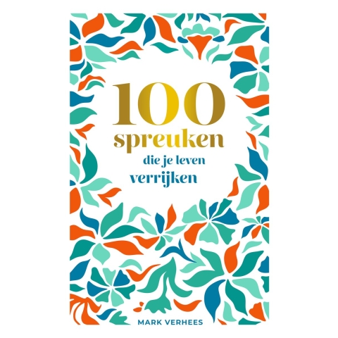 100 spreuken die je leven verrijken (Hardback)