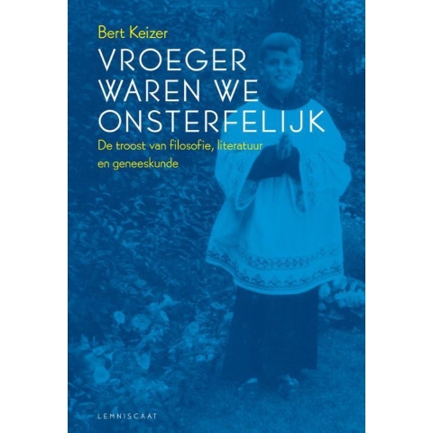 Vroeger waren we onsterfelijk (Paperback)