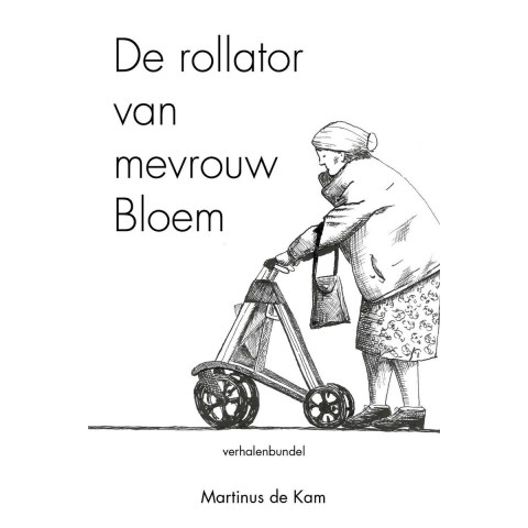 De rollator van mevrouw Bloem (Paperback)