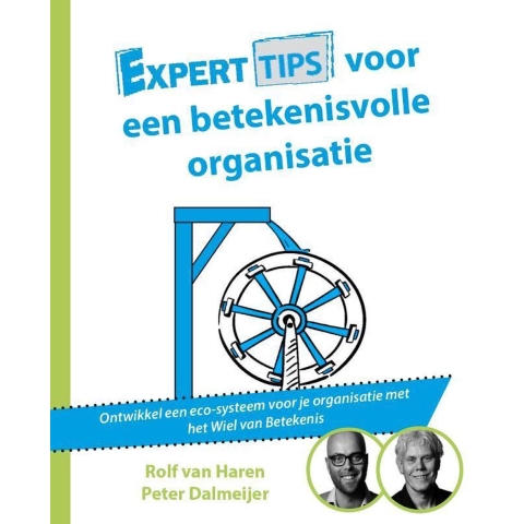 Experttips voor een betekenisvolle organisatie (Paperback)