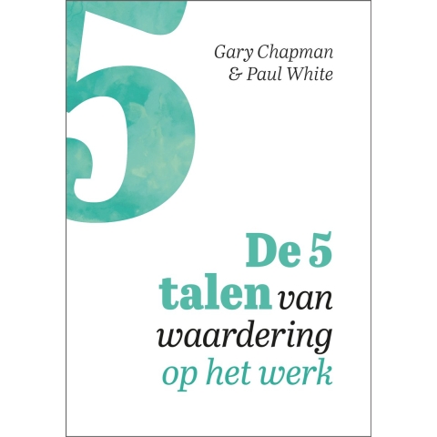 De 5 talen van waardering op het werk (Paperback)