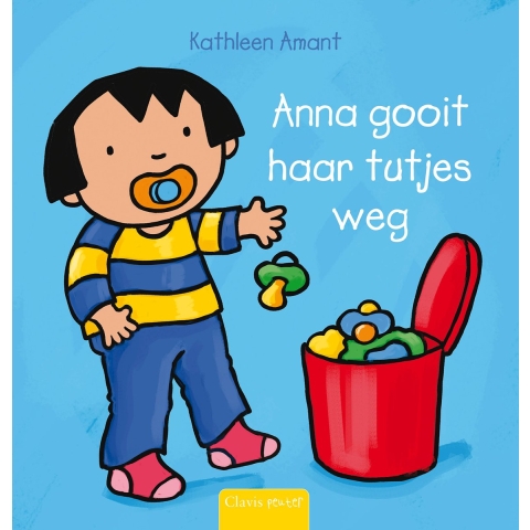 Anna gooit haar tutjes weg (Hardback)