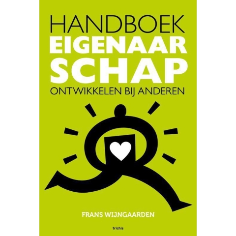 Handboek Eigenaarschap ontwikkelen bij anderen (Paperback)