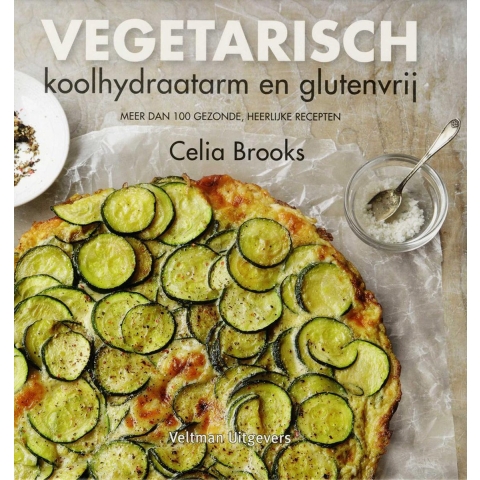 Vegetarisch, koolhydraatarm en glutenvrij (Hardback)