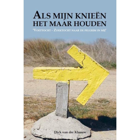 Als mijn knieën het maar houden (Paperback)