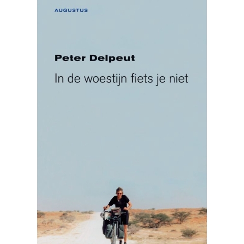 In de woestijn fiets je niet (Paperback)
