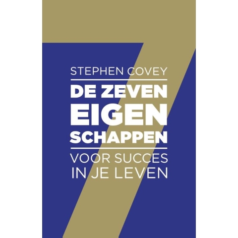 De zeven eigenschappen voor succes in je leven (Paperback)