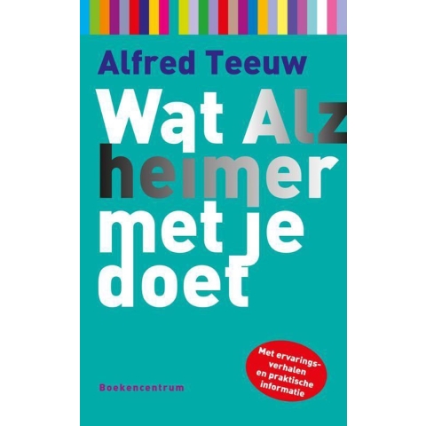 Wat Alzheimer met je doet (Paperback)