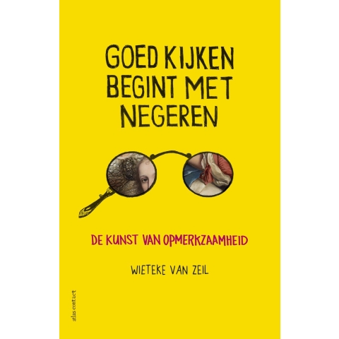 Goed kijken begint met negeren (Paperback)