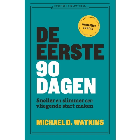 De eerste 90 dagen (Paperback)