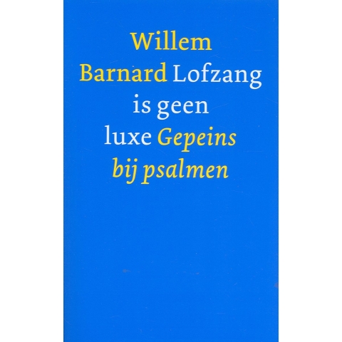 Lofzang is geen luxe (Paperback)