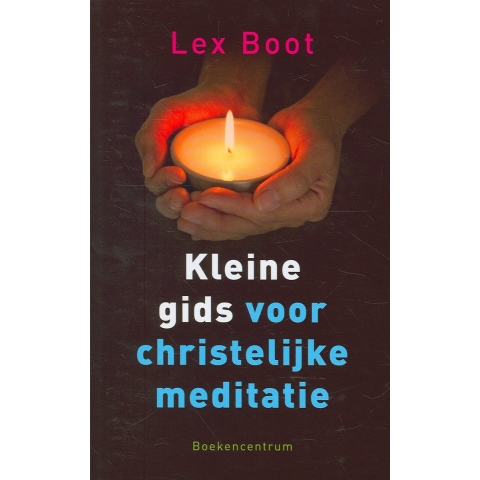 Kleine gids voor christelijke meditatie (Paperback)