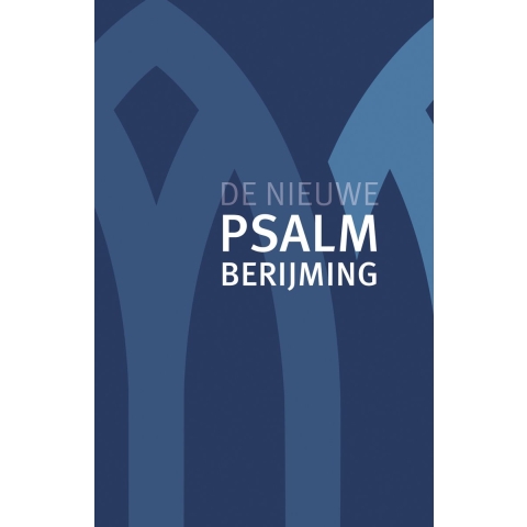 De Nieuwe Psalmberijming (Hardback)
