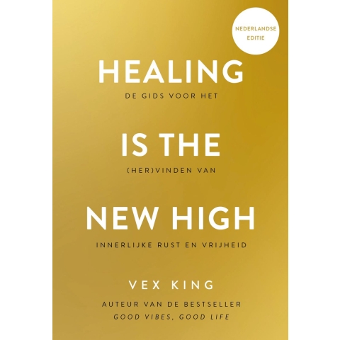 Healing Is the New High - Nederlandse editie (Paperback)
