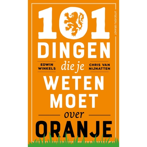 101 dingen die je weten moet over Oranje (Paperback)