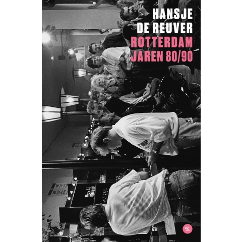 Rotterdam jaren 80/90 (Paperback)