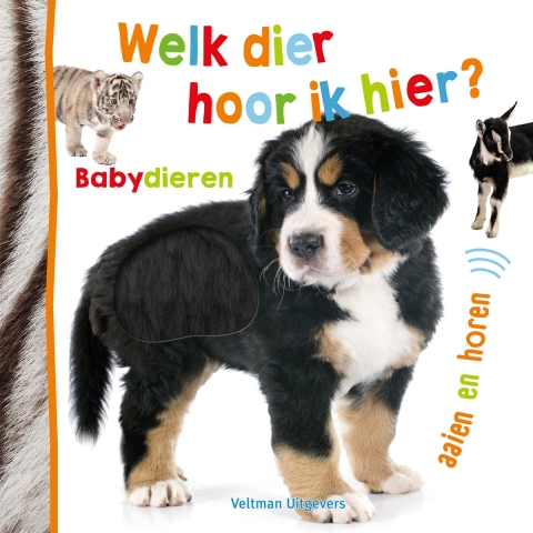 Welk dier hoor ik hier? - Babydieren (Hardback)