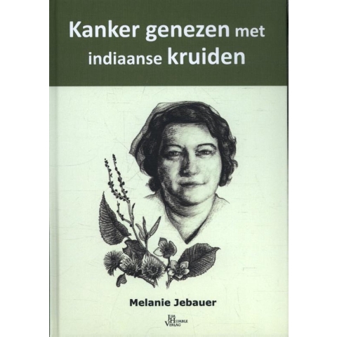 Kanker genezen met Indiaanse kruiden (Hardback)