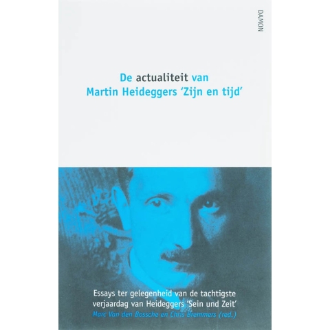 De actualiteit van Martin Heideggers 'Zijn en tijd' (Paperback)