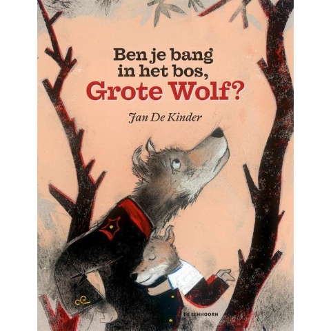 Ben je bang in het bos, Grote Wolf? (Hardback)