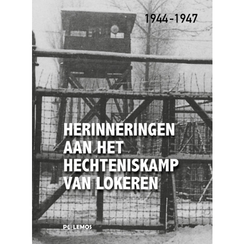 Herinneringen aan het hechteniskamp van Lokeren (Hardback)