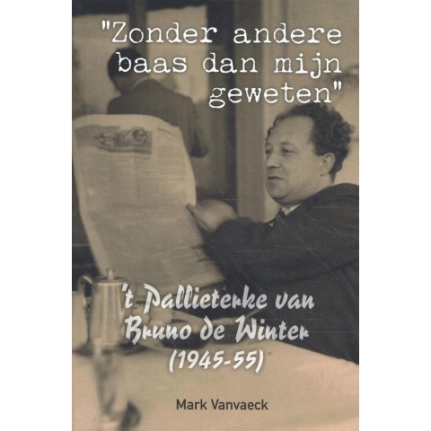 't Pallieterke van Bruno de Winter (1945-55) (Hardback)